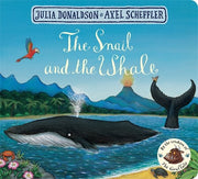 The Snail and The Whale - Julia Donaldson & Axel Scheffler - Board Book